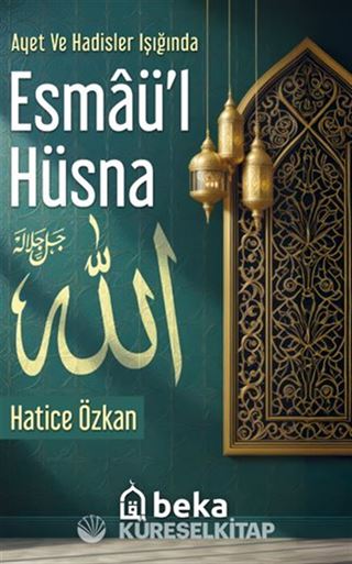 Ayet ve Hadisler Işığında Esmaül Hüsna