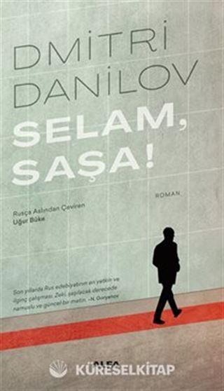 Selam, Saşa!
