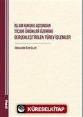 İslam Hukuku Açisindan Ticari Ürünler Üzerine Gerçeklestirilen Türev İşlemler