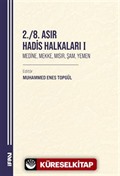 2./8. Asır Hadis Halkaları I Medine, Mekke, Mısır, Şam, Yemen