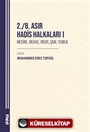 2./8. Asır Hadis Halkaları I Medine, Mekke, Mısır, Şam, Yemen