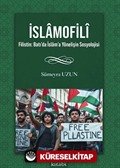İslamofilî Filistin: Batı'da İslam'a Yönelişin Sosyolojisi