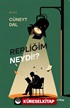 Repliğim Neydi!?
