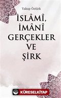 İslami, İmani Gerçekler ve Şirk