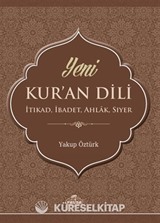 Yeni Kur'an Dili İtikat, İbadet, Ahlak, Siyer