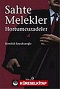 Sahte Melekler: Hortumcuzadeler