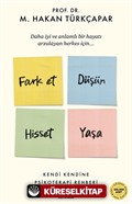 Fark Et Düşün Hisset Yaşa