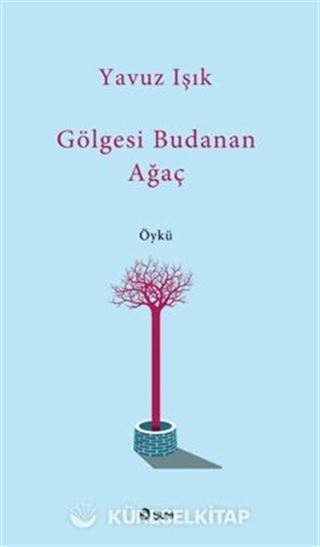 Gölgesi Budanan Ağaç