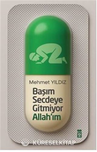 Başım Secdeye Gitmiyor Allah'ım