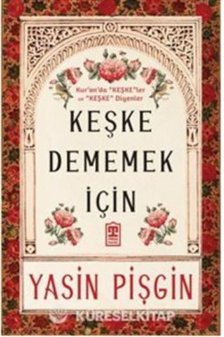 Keşke Dememek İçin