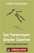 İşe Yaramayan Şeyler Üzerine