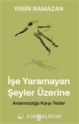 İşe Yaramayan Şeyler Üzerine