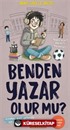 Benden Yazar Olur Mu?
