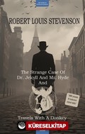 The Strange Case Of Dr. Jekyll And Mr. Hyde and Travels With A Donkey