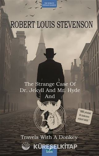 The Strange Case Of Dr. Jekyll And Mr. Hyde and Travels With A Donkey