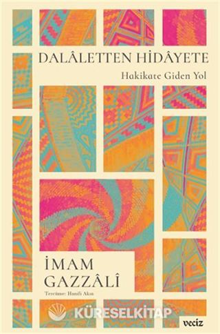 Dalaletten Hidayete Hakikate Giden Yol