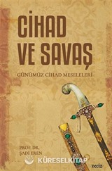 Cihad ve Savaş Günümüz Cihad Meseleleri