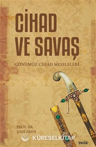Cihad ve Savaş Günümüz Cihad Meseleleri