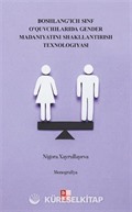 Boshlang'ich Sinf O'quvchilarida Gender Madaniyatini Shakllantirish Texnologiyasi