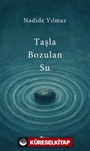 Taşla Bozulan Su
