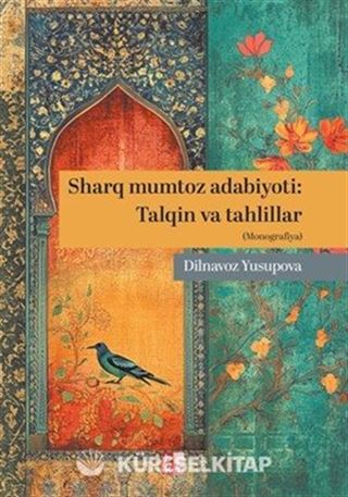Sharq Mumtoz Adabiyot : Talqın va Tahlillar
