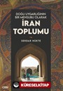 Doğu Uygarlığının Bir Mensubu Olarak İran Toplumu
