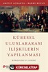 Küresel Uluslararası İlişkilerin Yapılanması Kökenleri ve Evrimi