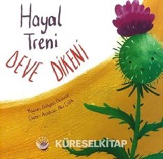 Hayal Treni Deve Dikeni