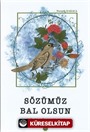 Sözümüz Bal Olsun