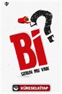 Bi Sorun Mu Var ?