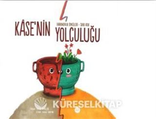 Kasenin Yolculuğu