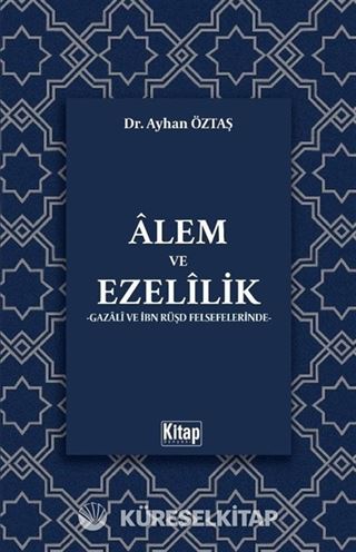 Alem ve Ezelilik (Gazali ve İbn Rüşd Felsefelerinde)