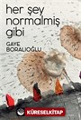 Her Şey Normalmiş Gibi