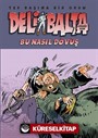Deli Balta / Bu Nasıl Dövüş