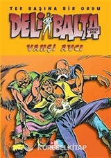 Deli Balta / Vahşi Avcı