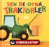 Sen De Oyna / Traktörler