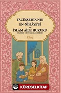 Tacüşşeria'nın En Nihayesi ve İslam Aile Hukuku (Tahkik ve Değerlendirme)