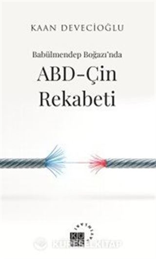Babülmendep Boğazı'nda ABD-Çin Rekabeti