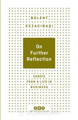 On Further Reflection - Essays From A Life In Business