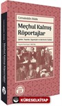 Meçhul Kalmış Röportajlar