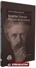İtiraflar: Patoloji Üzerine Bir İnceleme