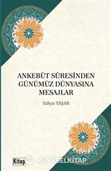 Ankebût Suresinden Günümüz Dünyasına Mesajlar