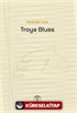 Troya Blues
