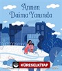 Annen Daima Yanında