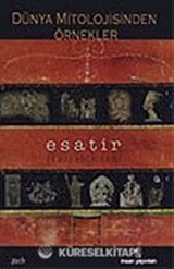 Dünya Mitolojisinden Örnekler - Esatir