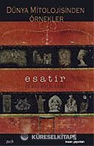Dünya Mitolojisinden Örnekler - Esatir