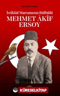 İstiklal Marşımızın Bülbülü Mehmet Âkif Ersoy