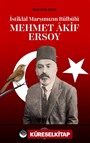 İstiklal Marşımızın Bülbülü Mehmet Âkif Ersoy