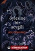 Öylesine Bir Sevgili