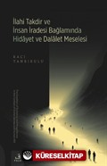 İlahi Takdir ve İnsan İradesi Bağlamında Hidayet ve Dalalet Meselesi